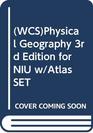 Physical Geography 3rd Edition for NIU w/Atlas SET