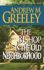 The Bishop in the Old Neighborhood (Father Blackie Ryan, Bk 15)