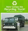 Here Comes the Recycling Truck