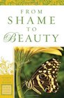 From Shame to Beauty
