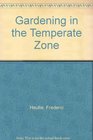 Gardening in the Temperate Zone The Book for Every Southern Gardener