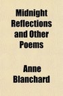 Midnight Reflections and Other Poems