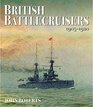 British Battlecruisers 1905  1920