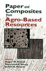 Paper and Composites from Agrobased Resources