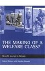 The making of a welfare class