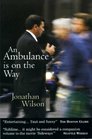 An Ambulance Is on the Way Stories of Men in Trouble