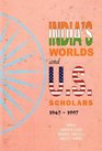 India's Worlds and US Scholars 19471997
