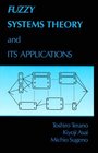 A Complete Introduction to the Field  Fuzzy Systems Theory and Its Applications