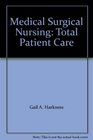 Medical Surgical Nursing Total Patient Care