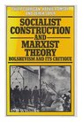 Socialist Construction and Marxist Theory