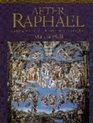 After Raphael  Painting in Central Italy in the Sixteenth Century