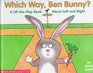 Which Way Ben Bunny A LiftTheFlap Book About Left and Right