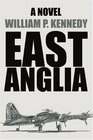 East Anglia A Novel