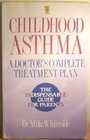 Childhood Asthma A Doctor's Complete Treatment Plan