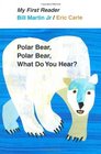 Polar Bear Polar Bear What Do You Hear My First Reader