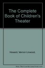 The Complete Book of Children's Theater