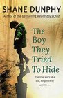 The Boy They Tried to Hide The true story of a son forgotten by society