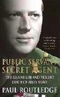 Public Servant Secret Agent The Elusive Life and Violent Death of Airey Neave
