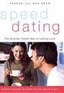 Speed Dating The Smarter Faster Way to Lasting Love