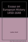 Essays on European History 14501648