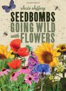 Seedbombs Going Wild with Flowers Josie Jeffery