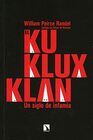 El Ku Klux Klan Un siglo de infamia