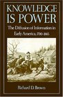 Knowledge Is Power The Diffusion of Information in Early America 17001865