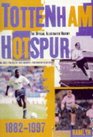 Tottenham Hotspur The Official Illustrated History 18821997