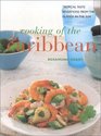 Cooking of the Caribbean Tropical Taste Sensations from the Islands in the Sun
