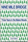 Nine Mile Bridge: Three Years in the Maine Woods