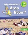 Why Shouldn't I Drop Litter