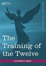 The Training of the Twelve