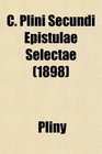 C Plini Secundi Epistulae Selectae