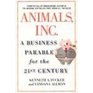 ANIMALS INC A Business Parable for the 21st Century