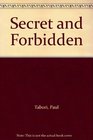 Secret and Forbidden
