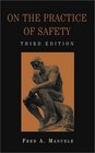 On the Practice of Safety Third Edition