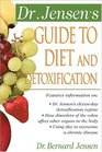 Dr Jensen's Guide to Diet and Detoxification  Healthy Secrets from Around the World