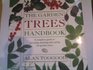 The Garden Trees Handbook A Complete Guide to Choosing Planting and Caring for Garden Trees