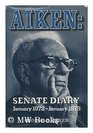 Aiken Senate diary January 1972January 1975