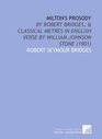 Milton's Prosody By Robert Bridges  Classical Metres in English Verse by William Johnson Stone