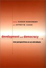 Development and Democracy New Perspectives on an Old Debate