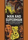 Man and Superman and Other Stories The EC Comics Library