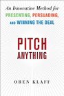 Pitch Anything An Innovative Method for Presenting Persuading and Winning the Deal