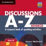 Discussions AZ Advanced Audio CD A Resource Book of Speaking Activities