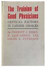 The Training of Good Physicians  Critical Factors in Career Choices