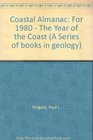 Coastal Almanac For 1980  The Year of the Coast