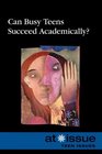 Can Busy Teens Succeed Academically