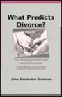 What Predicts Divorce The Relationship Between Marital Processes and Marital Outcomes