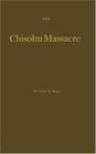The Chisolm Massacre A Picture of Home Role in Mississippi