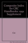 Composite Index for CRC Handbooks Third Edition 1991 Supplement Third Edition